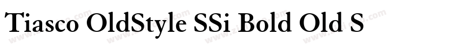 Tiasco OldStyle SSi Bold Old Style Figures字体转换